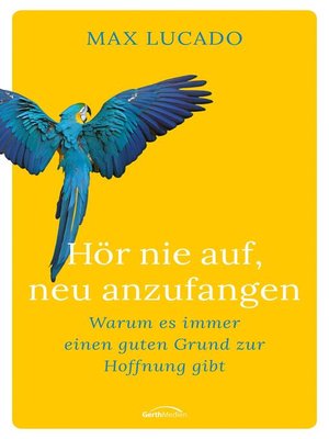 cover image of Hör nie auf, neu anzufangen